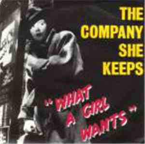 The Company She Keeps - What A Girl Wants