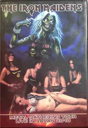 The Iron Maidens - Metal Gathering Tour - Live In Japan 2010