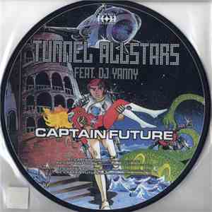 Tunnel Allstars Feat. DJ Yanny - Captain Future (Enemies Attack)