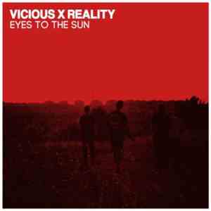 Vicious Reality - Eyes To The Sun