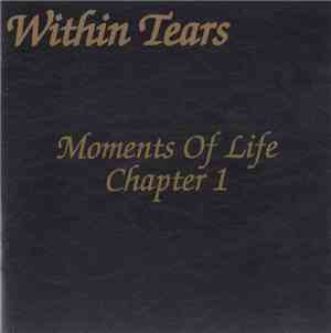 Within Tears - Moments Of Life Chapter 1