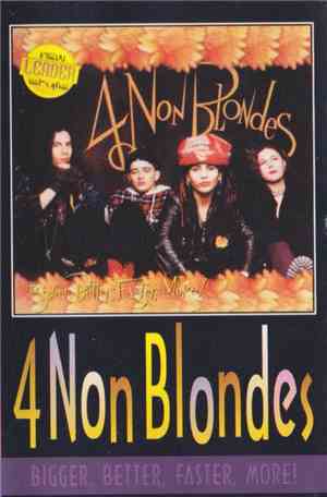 4 Non Blondes - Bigger, Better, Faster, More!