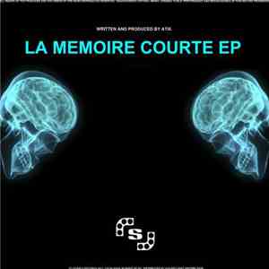 Atix - La Memoire Courte EP