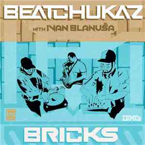 Beatchukaz with Ivana Blanuša - Bricks