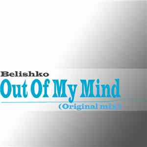 Belishko - Out Of My Mind