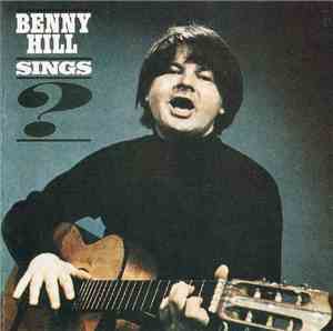 Benny Hill - Benny Hill Sings?