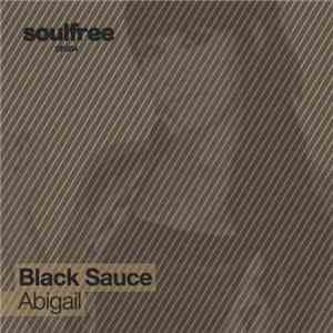 Black Sauce - Abigail
