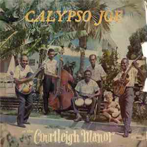 Calypso Joe - Calypso Joe At The Courtleigh Manor
