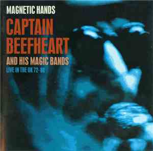 Captain Beefheart - Magnetic Hands - Captain Beefheart And His Magic Bands  ...