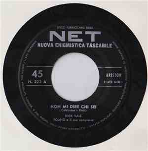 Dick Vale / Quartetto Godi - Non Mi Dire Chi Sei / Springtime