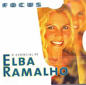 Elba Ramalho - Focus - O Essencial De Elba Ramalho