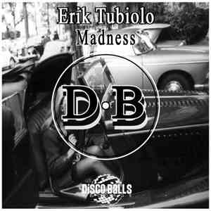 Erik Tubiolo - Madness
