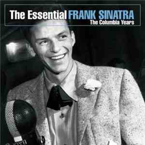 Frank Sinatra - The Essential Frank Sinatra - The Columbia Years