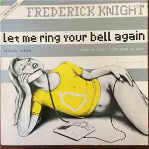Frederick Knight - Let Me Ring Your Bell Again