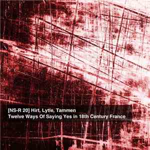 Hirt, Lytle, Tammen - Twelve Ways Of Saying Yes In 18th Century France