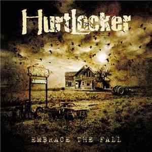 Hurtlocker  - Embrace The Fall