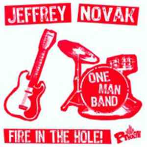Jeffrey Novak's One Man Band - Fire In The Hole
