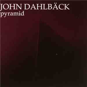John Dahlbäck - Pyramid