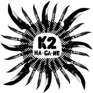 K2 - HA·GA·NE