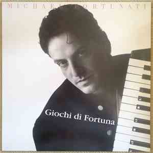 Michael Fortunati - Giochi di Fortuna