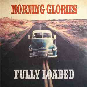 Morning Glories - Fully Loaded