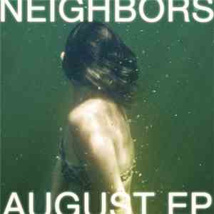 Neighbors - August EP