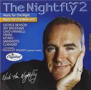 Nick The Nightfly - The Nightfly 2 - Music For The Night - Music For The We ...
