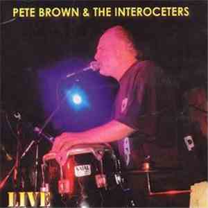 Pete Brown & The Interoceters - Live