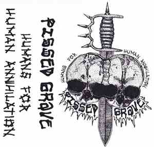 Pissed Grave - Humans For Human Annihilation