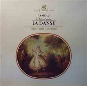 Rameau, John Eliot Gardiner - Les Fêtes D'Hébé - La Danse