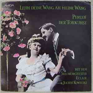 Salonorchester Eclair & Jochen Kowalski - Lehn Deine Wange An Meine Wang