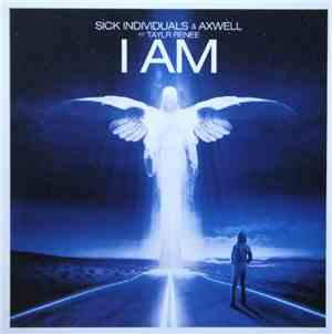 Sick Individuals & Axwell Ft. Taylr Renee - I Am