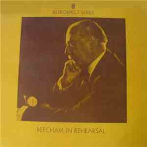 Sir Thomas Beecham - Beecham in Rehearsal