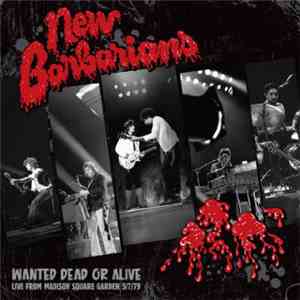 The New Barbarians - Wanted Dead or Alive