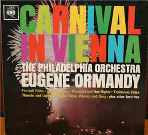 The Philadelphia Orchestra, Eugene Ormandy - Carnival In Vienna!