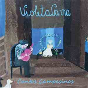 Violeta Parra - Cantos Campesinos