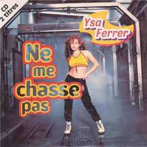 Ysa Ferrer - Ne Me Chasse Pas