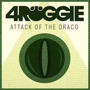 4roggie - Attack Of The Draco
