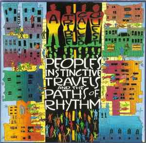 A Tribe Called Quest - People's Instinctive Travels And The Paths Of Rhythm