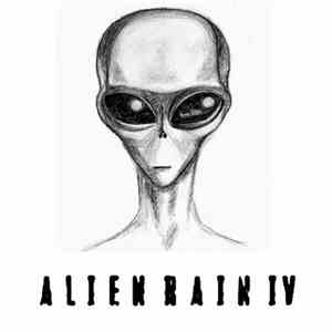 Alien Rain - Alien Rain IV