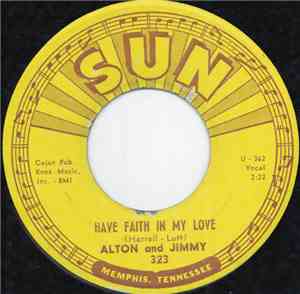 Alton And Jimmy - Have Faith In My Love
