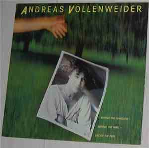 Andreas Vollenweider - ...Behind The Gardens - Behind The Wall - Under The  ...