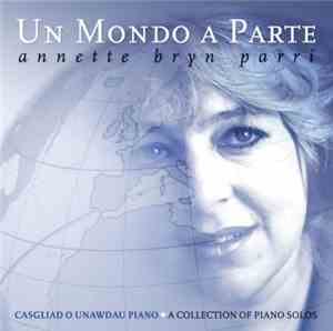 Annette Bryn Parri - Un Mondo A Parte