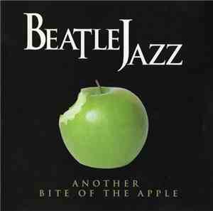BeatleJazz - Another Bite Of The Apple