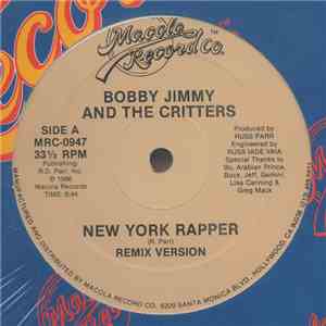 Bobby Jimmy And The Critters - New York Rapper (Remix) / Real Bad Breath