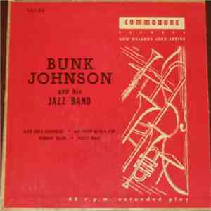 Bunk Johnson And His Jazz Band - Blue Bells Goodbye / Big Chief Battle Axe  ...