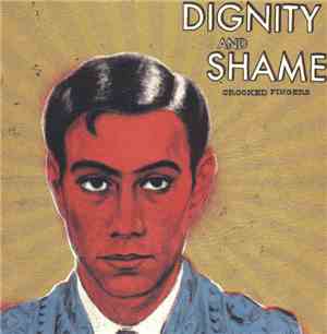 Crooked Fingers - Dignity And Shame