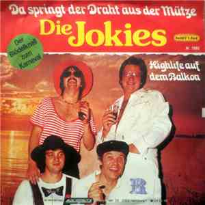Die Jokies - Da Springt Der Draht Aus Der Mütze