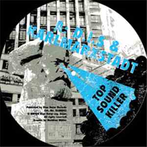 D.I.S & Karl Marx Stadt / Base  - Top Sound Killer / Politricky