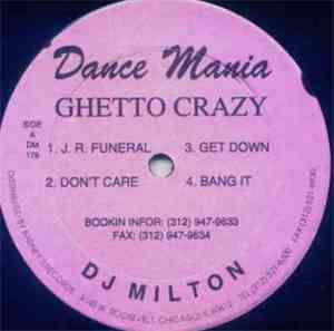 DJ Milton - Ghetto Crazy